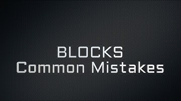 Tutorial Blocks Common Mistakes
