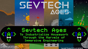 Sevtech Ages - To Industrialize Housework Through Immersive Engineering [Stream Archive]
