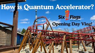 How is Quantum Accelerator?? Six Flags New England Opening Day Vlog 4/11/26