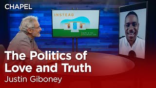 Justin Giboney: The Politics of Love and Truth [Biola University Chapel]