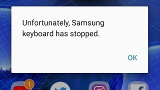 Unfortunately Samsung keyboard has stopped ,  How to fix screenshot 2