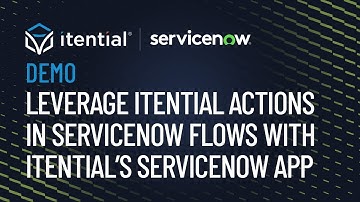 How to Leverage Itential Actions in ServiceNow Flows with Itential’s ServiceNow App