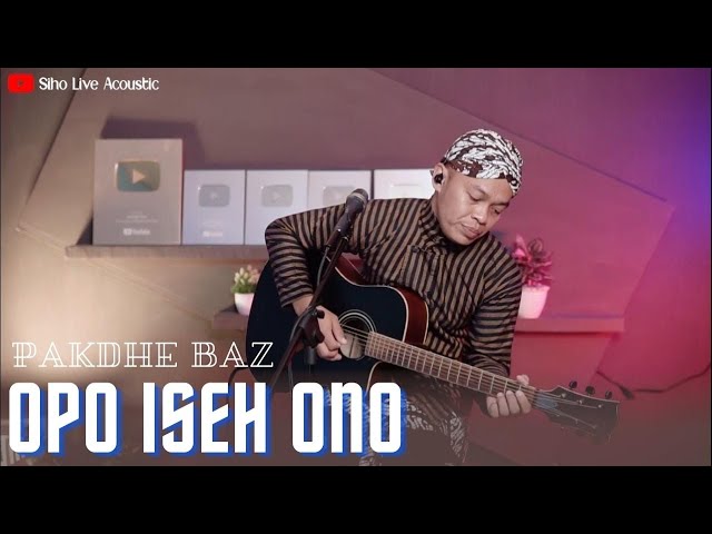 OPO ISEH ONO - PAKDHE BAZ | COVER BY SIHO LIVE ACOUSTIC class=