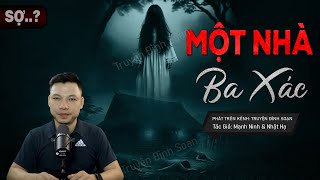 MỘT NHÀ BA XÁC - Truyện Ma Mới Về GIẤU XÁC CHỦ NỢ Trong Đêm Mc Đình Soạn Kể SỢ