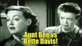 Bette Davis vs Aunt Bee?