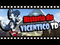 Historia de vicentico td