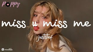 miss u miss me - juststef SNEAK PEEK (Lyrics) | Why why'd we stop talking why why'd we stop calling