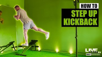 How To Do A Step Up Kickback | Exercise Demonstration Video and Guide