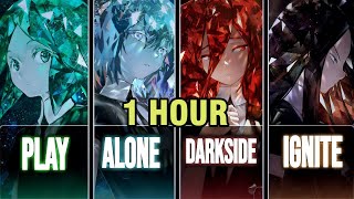 [1 HOUR] Nightcore → Play x Alone x Darkside x Ignite // Switching Vocals