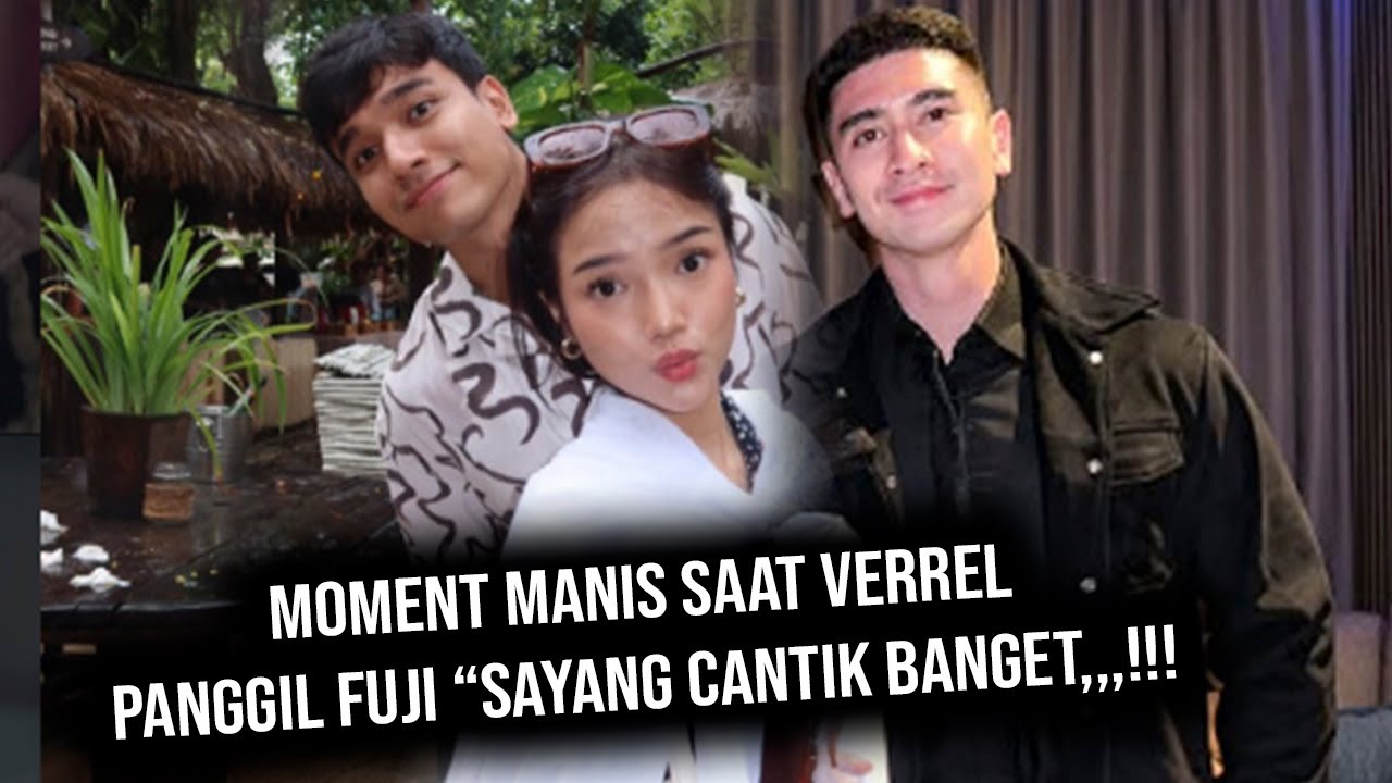 Sosweet Banget Verrrel Bramasta Sebut Fuji Sayang Makin Cantik!! Sumpah Bikin Baper 2026