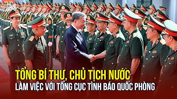Tổng Bí thư, Chủ tịch nước làm việc với Tổng cục Tình báo quốc phòng | VTV24