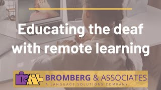 Educating the Deaf with Remote Learning