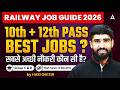 Railway Job Guide 2026 | 10th + 12th Pass Best Jobs | Group C &amp; D | By Hariom Sir