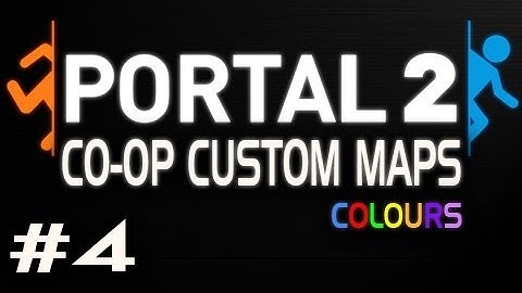 Portal 2 Co-op Custom Maps w/Nova & Sp00n COLOURS Ep.4 - INTO THE GREEN ROOM