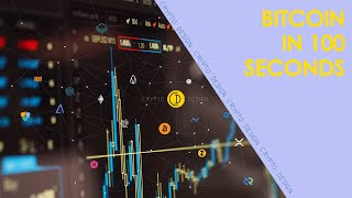Bitcoin in 100 seconds, simple concept
