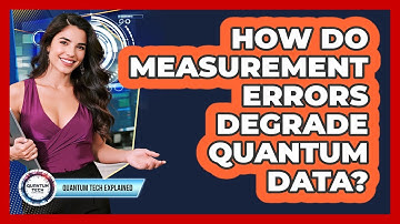 How Do Measurement Errors Degrade Quantum Data?