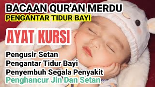 AYAT KURSI PENGANTAR TIDUR BAYI, AYAT KURSI PENGUSIR SETAN, AYAT KURSI PENGHANCUR JIN & SETAN