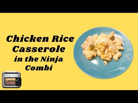 Ninja Combi Rice A Roni Chicken Rice Casserole in the Ninja Combi - YouTube