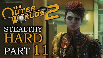 AZA 🌝 THE OUTER WORLDS 2 Hard Stealthy Gameplay Walkthrough 🌝 Part 11