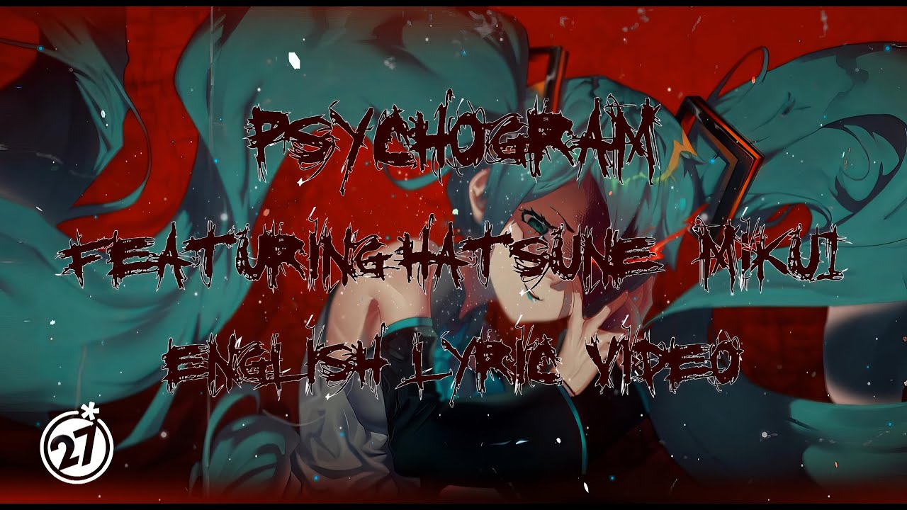 DECO*27 - Psychogram (Feat. Hatsune Miku) [English Lyric Video] - YouTube