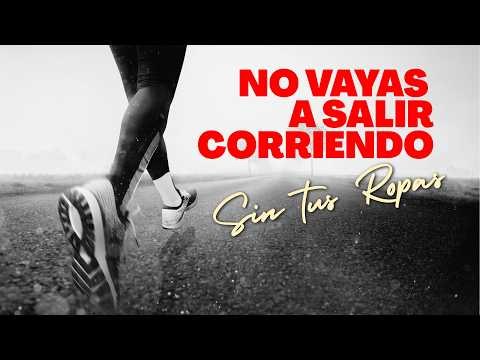 No vayas a salir corriendo sin tus ropas - 20 de junio de 2026