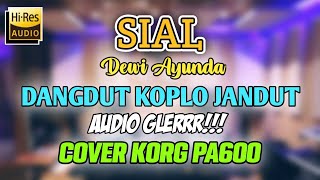 SIAL - MAHALINI // Dewi Ayunda - Cover Musik Dangdut Koplo Jandut - Cover KORG Pa600