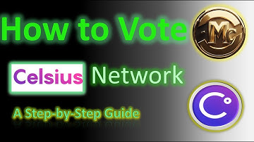How to Vote on the Celsius Network Ballot Chapter 11 Case: A Step-by-Step Guide