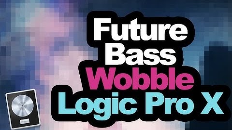 How to Make a Future Bass Wobble in Logic Pro X