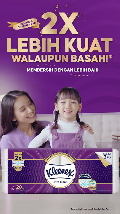 Tiada lagi koyakan! Tisu Tandas Kleenex versi Baharu