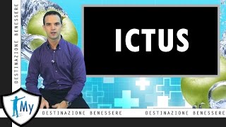 Ictus - Definizione, Cause e Sintomi Ictus - Definizione, Cause e Sintomi