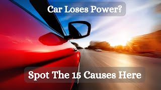 Top 15 Causes Of A Car Losing Power When Accelerating - Fixes by Mechanical Boost 198 views 3 months ago 5 minutes, 6 seconds