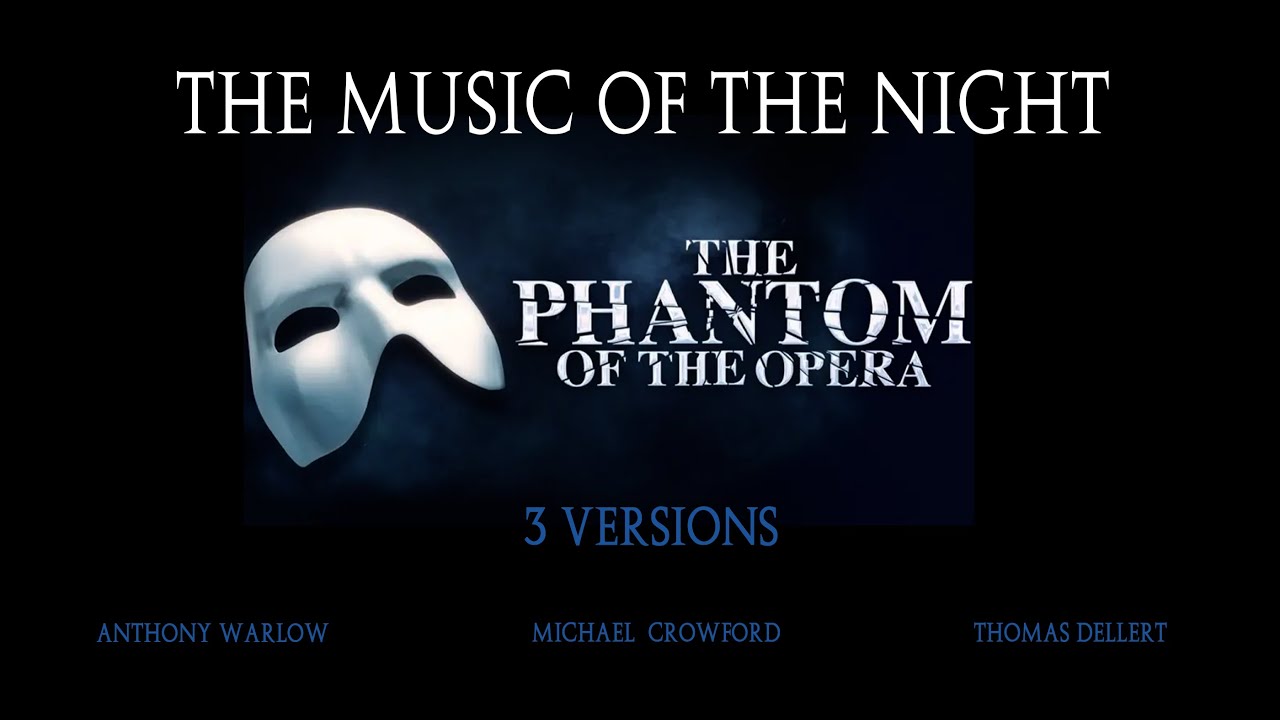 The Phantom of the Opera - MUSIC OF THE NIFGHT. 3 Different Versions ...