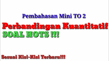 Perbandingan Kuantitatif HOTS - Mini TO 2