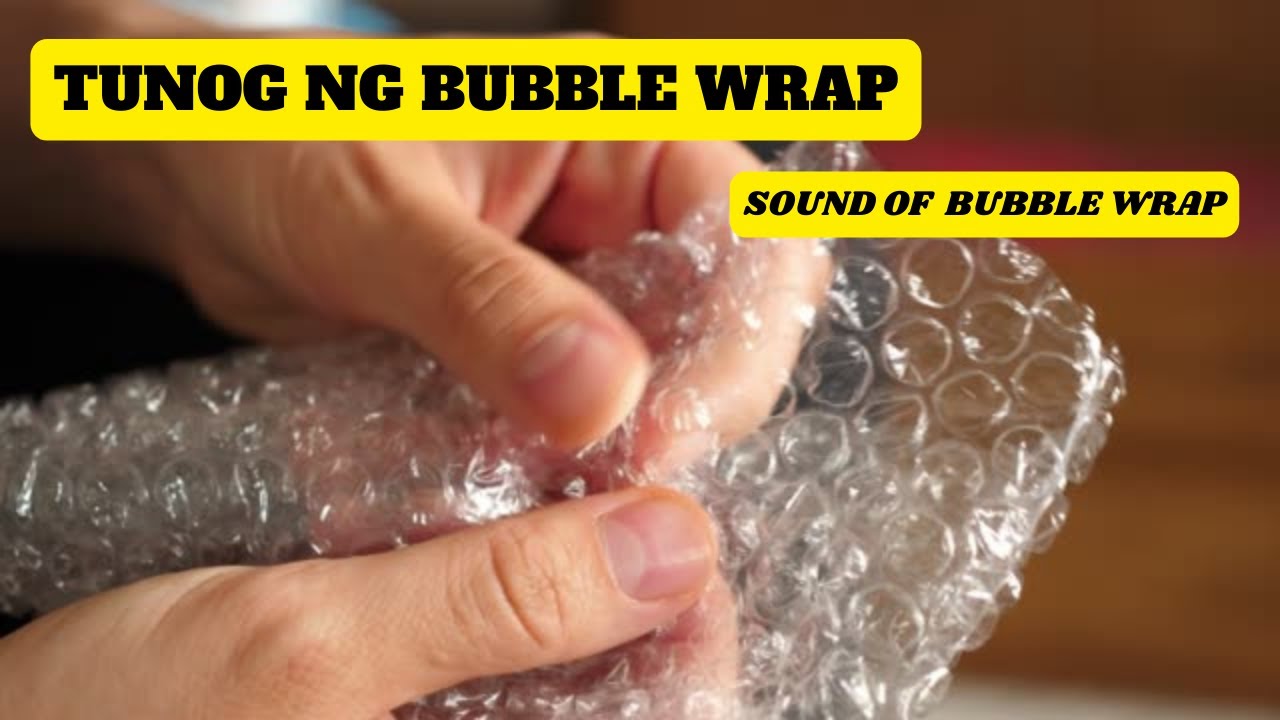 Tunog ng BUBBLE WRAP Sound of BUBBLE WRAP YouTube
