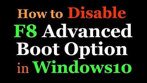 How to disable F8 Advanced Boot Option in Windows10