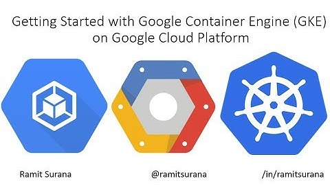 Getting started with the latest Google Container Engine (GKE)