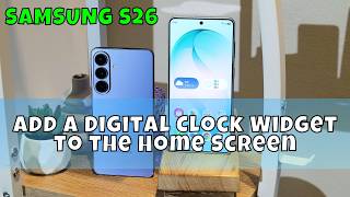 How to Add a Digital Clock Widget to the Home Screen On Samsung Galaxy S26 screenshot 2