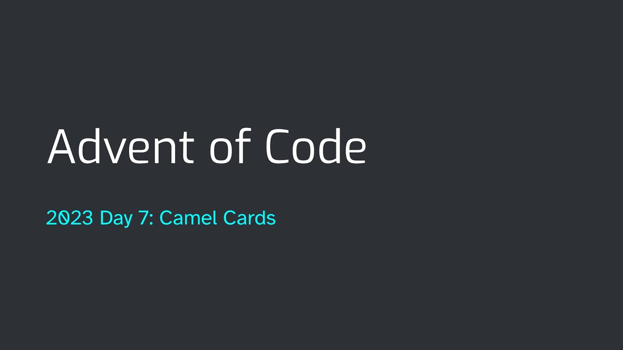 Advent of Code 2023 Day 7: Camel Cards 