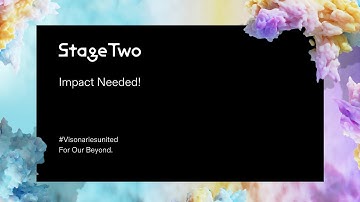 #Visionariesunited by Stage Two | Impact Needed!