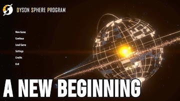 Dyson Sphere Program: A NEW BEGINNING | Dyson Sphere Program Gameplay | #1