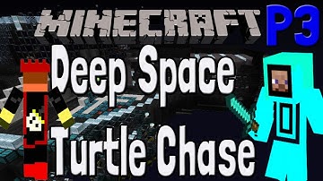 Minecraft Deep Space Turtle Chase Part 3 Ft Pkk1n95ftw
