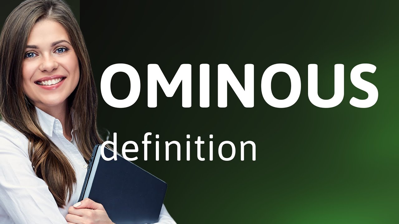 Ominous | what is OMINOUS definition