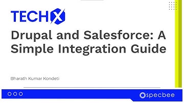 Simplifying #drupal and Salesforce integration: A how-to guide | TECHX | SPECBEE