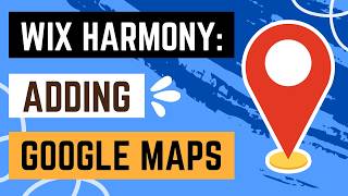 Wix Harmony: Adding a Google Maps Element