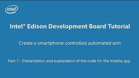 Intel® Edison Development Board Tutorial - Create an Automated Arm in 20 minutes. Part 7 of 10