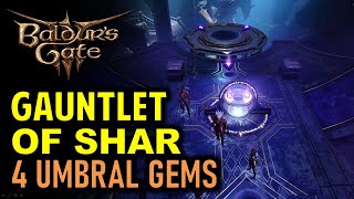 Celebrity All 4 Umbral Gemstones Locations in Gauntlet of Shar | Baldur's Gate 3 (BG3) Wealth