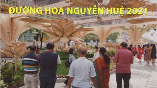 Đường hoa Nguyễn Huệ ngày Tết trong mùa dịch Covid | Ê Hiếu!