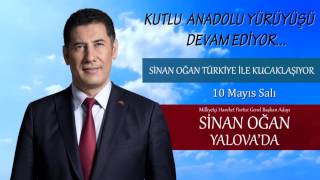 Sinan Oğan, 10 Mayıs Salı Günü Yalova'da...