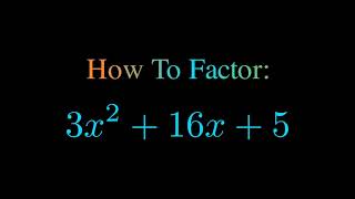 Factor 3x^2 + 16x + 5
