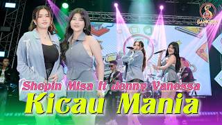 KICAU MANIA  - SHEPIN MISA ft JENNY VANESSA | SANGITA MUSIC X LKI PRODUCTION | GAS POL DANGAK DANGAK
